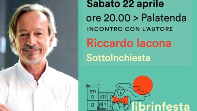 SottoInchiesta – Riccardo Iacona – Sabato 22 aprile – incontro con l’autore