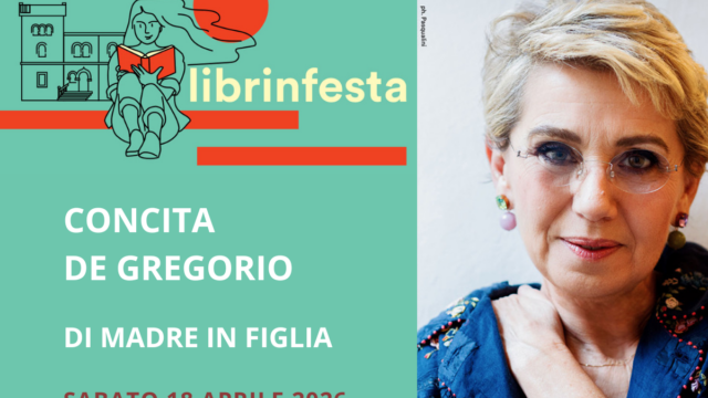 Concita De Gregorio – Di madre in figlia – Librinfesta