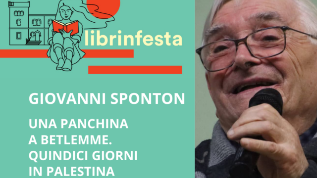 Giovanni Sponton. Una panchina a Betlemme. Quindici giorni in Palestina – Librinfesta
