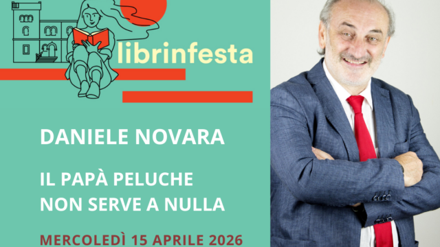 INCONTRO ANNULLATO – Daniele Novara – Il papà peluche non serve a nulla – Librinfesta