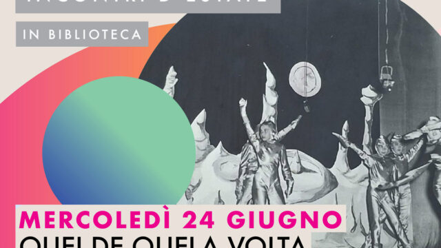 Quei de quela volta – Incontri d’Estate in Biblioteca 2026