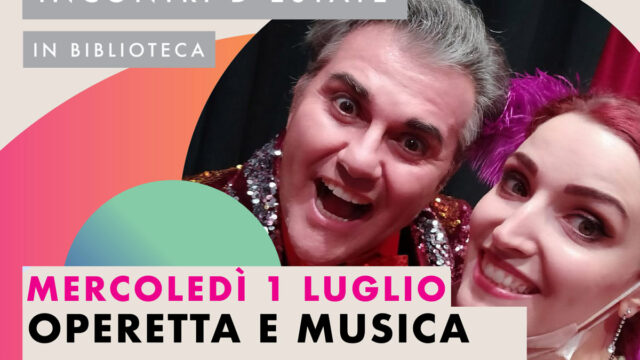 Andrea Binetti, Ilaria Zanetti, Alessandra Sagelli, operetta e musica nel Salzkammergut- Incontri d’Estate in Biblioteca 2026