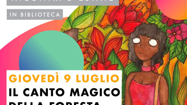 Il canto magico della foresta – Incontri d’Estate in Biblioteca 2026